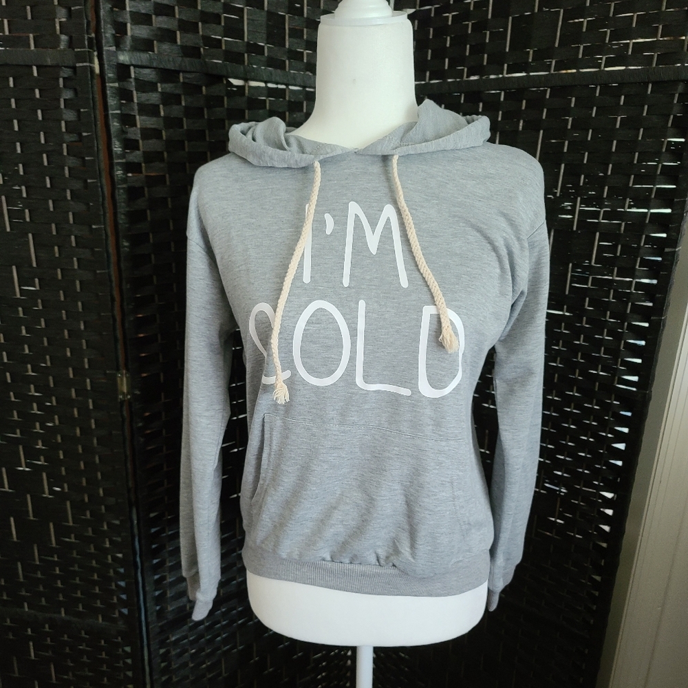 "I'm Cold" Hoodie